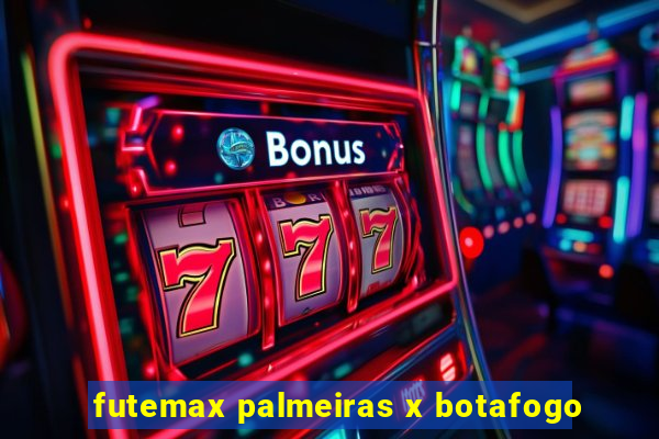 futemax palmeiras x botafogo